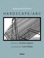 HARDSCAPE/ABC di Andrew Spano edito da Atropos Press