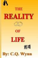 The Reality of Life di C. Q. Wynn edito da Emont Publishing