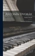 Antonín Dvorák: Letters and Reminiscences edito da LIGHTNING SOURCE INC
