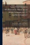 San Francisco Workable Program for Community Improvement; 1966 Summary edito da LIGHTNING SOURCE INC