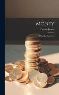 Money: A Popular Exposition di Thomas Binney edito da LEGARE STREET PR