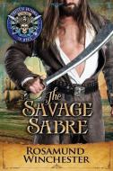 The Savage Sabre: Pirates of Britannia Connected World di Pirates Of Britannia, Rosamund Winchester edito da INDEPENDENTLY PUBLISHED