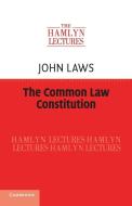 The Common Law Constitution di John Laws edito da Cambridge University Press