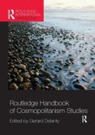 Routledge Handbook Of Cosmopolitanism Studies edito da Taylor & Francis Ltd