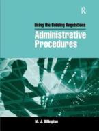 Using The Building Regulations: Administrative Procedures di Mike Billington edito da Taylor & Francis Ltd