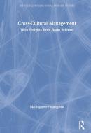 Cross-Cultural Management di Mai (Hogeschool van Amsterdam Nguyen-Phuong-Mai edito da Taylor & Francis Ltd