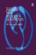 Bibliography of Japanese New Religious Movements di Peter B. Clarke edito da Taylor & Francis Ltd