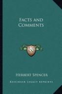 Facts and Comments di Herbert Spencer edito da Kessinger Publishing