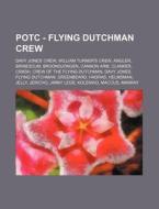 Potc - Flying Dutchman Crew: Davy Jones' di Source Wikia edito da Books LLC, Wiki Series
