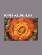 Power Volume 53, No. 11 di Books Group edito da Rarebooksclub.com