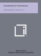 Handbook of Physiology: Neurophysiology, Section 1, V3 edito da Literary Licensing, LLC