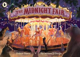 The Midnight Fair di Gideon Sterer edito da Walker Books Ltd.