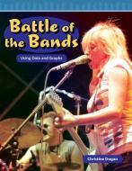 Battle of the Bands: Using Data and Graphs di Pam Dase edito da SHELL EDUC PUB