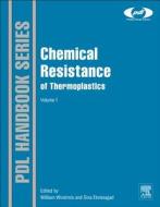 Chemical Resistance edito da William Andrew Publishing