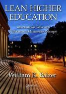 Lean Higher Education di William K. (BGSU Firelands College Balzer edito da Taylor & Francis Inc