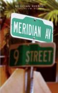 Meridian Avenue di J. W. Bradford edito da Createspace
