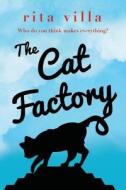 The Cat Factory di Rita Villa edito da Createspace