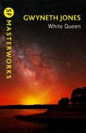 White Queen di Gwyneth Jones edito da Orion