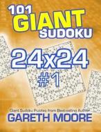 101 Giant Sudoku 24x24 #1 di Gareth Moore edito da Createspace