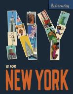 NY Is for New York di Paul Thurlby edito da SOURCEBOOKS JABBERWOCKY