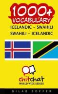 1000+ Icelandic - Swahili Swahili - Icelandic Vocabulary di Gilad Soffer edito da Createspace
