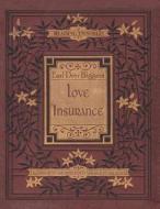 Love Insurance di Earl Derr Biggers edito da Createspace