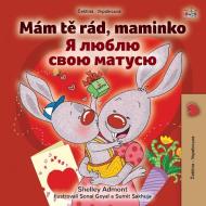 I Love My Mom (Czech Ukrainian Bilingual Book for Kids) di Shelley Admont, Kidkiddos Books edito da KidKiddos Books Ltd.