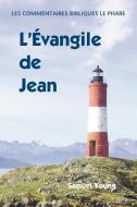 Evangile de Jean di Samuel Young edito da Éditions Foi et Sainteté