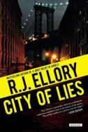 City of Lies di R. J. Ellory edito da OVERLOOK PR