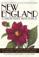 New England Gardener's Resource: All You Need to Know to Plan, Plant, & Maintain a New England Garden di Jacqueline Heriteau, Holly Hunter Stonehill edito da Cool Springs Press