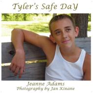 Tyler's Safe Day, Everyday Safety for Children di Jeanne Adams edito da Strategic Book Publishing & Rights Agency, LLC