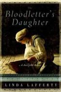 The Bloodletter's Daughter di Linda Lafferty edito da Amazon Publishing