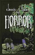 Classic Tales of Horror edito da Canterbury Classics