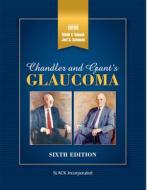 Chandler And Grant's Glaucoma di Malik Kahook, Joel S. Schuman edito da Slack Incorporated