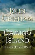 El Caso Fitzgerald / Camino Island di John Grisham edito da RANDOM HOUSE ESPANOL