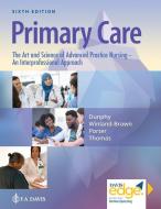 Primary Care di Lynne M. Dunphy, Jill E. Winland-Brown, Brian Oscar Porter edito da F.A. Davis Company