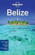 Belize di Mara Vorhees, Joshua Samuel Brown edito da Lonely Planet Publications Ltd