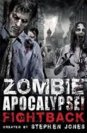 Zombie Apocalypse! Fightback di Stephen Jones edito da Little, Brown Book Group