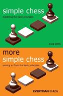 Simple and More Simple Chess di John Emms edito da Everyman Chess
