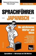 Sprachführer Deutsch-Japanisch Und Mini-Wörterbuch Mit 250 Wörtern di Andrey Taranov edito da T&P BOOKS