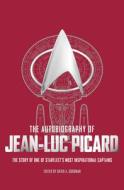 The Autobiography of Jean-Luc Picard di David A. Goodman edito da Titan Publ. Group Ltd.