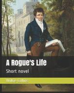 ROGUES LIFE di Wilkie Collins edito da INDEPENDENTLY PUBLISHED