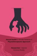 sexual health in stroke patients a physiotherapeutic approach di Vajrala Krishna Reddy R edito da independent Author