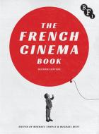 The French Cinema Book di Michael Temple edito da Bloomsbury Publishing PLC