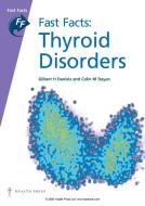 Fast Facts: Thyroid Disorders di Gilbert H. Daniels, Colin M. Dayan edito da Health Press Limited