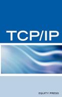 Tcp/ip Networking Interview Questions, Answers, And Explanations di Terry Sanchez-Clark edito da Equity Press