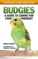 Budgies: A Guide to Caring for Your Parakeet di Angela Davids edito da COMPANIONHOUSE BOOKS