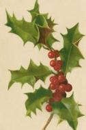 Vintage Christmas Holly Berries Journal: (Notebook, Diary, Blank Book) di Distinctive Journals edito da Createspace Independent Publishing Platform
