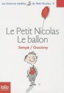 Le Petit Nicolas - Le ballon di Jean-Jacques Sempé, Rene Goscinny edito da Gallimard