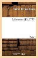 Memoires. Partie 1 di MOUHY-C F edito da Hachette Livre - BNF
